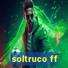 soltruco ff